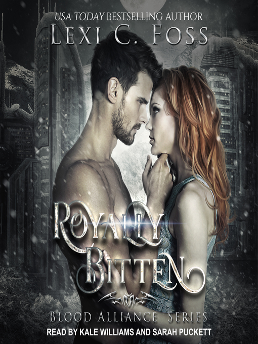 Title details for Royally Bitten by Lexi C. Foss - Available